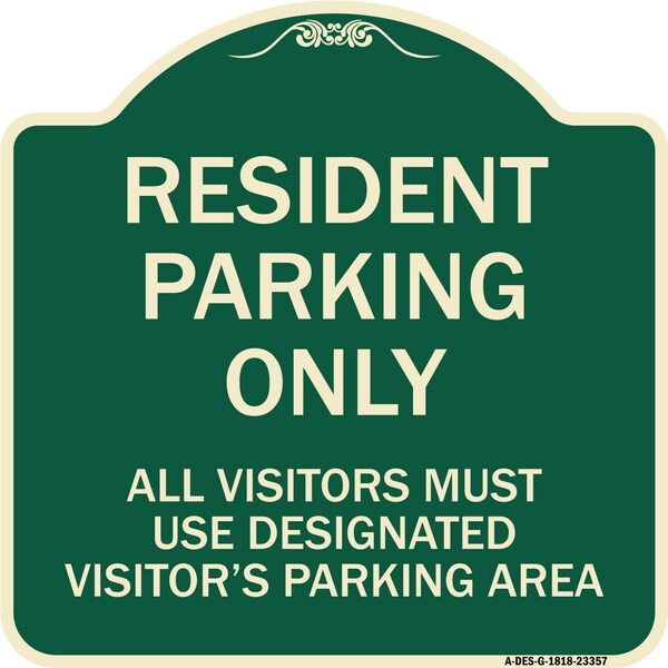 Signmission Parking Resident Parking Only All Visitors Must Use Designated Visitors Parking Area, G-1818-23357 A-DES-G-1818-23357 - main